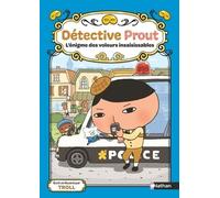 Détective Prout - Tome 3 L'énigme des voleurs insaisissables - Troll - Nathan - cartonné - Roman cadet