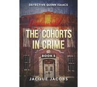 Detective Quinn Isaacs: The (Implausible) Cohorts in Crime