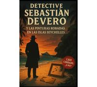 Detective sebastian devero y las pinturas robadas en las islas seychelles