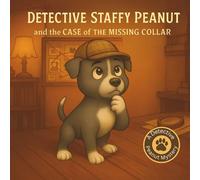 Detective Staffy Peanut: The Case of the Missing Collar