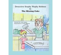 Detective Stephy Wephy Holmes: In the Missing Cake