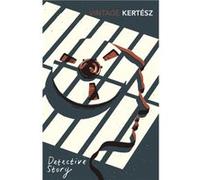 Detective Story by Imre Kertesz Imre Kertesz (Auteur)