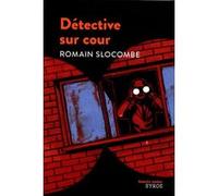 Détective sur cour Romain Slocombe (Auteur), Christophe Merlin (Illustration)