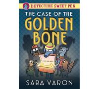 Detective Sweet Pea: The Case Of The Golden Bone