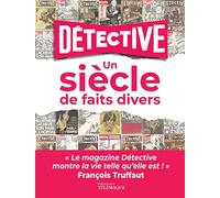 Détective - Un siècle de faits divers