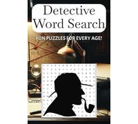 Detective Word Search Puzzle Book: Mystery Solvers Word Search | 50+ Puzzles Full of Clues, Sleuthing, and Crime Scenes | A Detective's Ultimate Challenge!