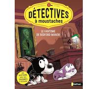 Détectives à moustaches - Le fantôme de Bedford Manor - Tome 2 - Une histoire avec énigmes à résoudre ! - Etoile Filante - Dès 7 ans (2)