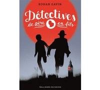 Détectives de père en fils Rohan Gavin (Auteur), Anne Krief (Traduction)
