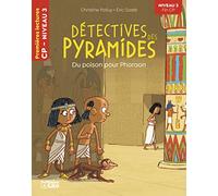 Détectives des pyramides - Du poison pour Pharaon CP niveau 3 - Premières lectures Lito