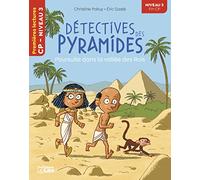 Détectives des pyramides - Poursuite dans la vallée des rois - CP niveau 3 - Premières lectures Lito