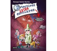 Detectives extraescolares 1. Misterioso cambiazo en la biblioteca