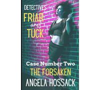 Detectives Friar And Tuck: Case Number Two -The Forsaken