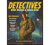 Detectives Word Search and Puzzle Book: A large print Detective themed puzzle adventure with word searches, cryptograms, crosswords and more! For ... travel, relaxation and brain training.