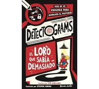 Detectograms: El loro que sabía demasiado: Más de 45 enigmas para resolver el misterio