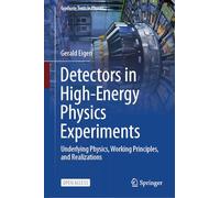 Detectors in High-Energy Physics Experiments: Underlying Physics, Working Principles, and Realizations