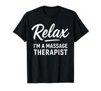 Détendez-vous en tant que massothérapeute T-Shirt