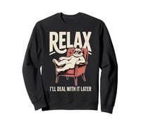 Détendez-Vous, Je Le traiterai Plus Tard Cool Sweatshirt