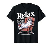 Détendez-Vous, Je Le traiterai Plus Tard Cool T-Shirt