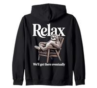 Détendez-Vous, Nous y arriverons éventuellement Paresseux Lounge Sweat à Capuche