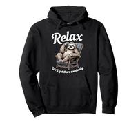 Détendez-Vous, Nous y arriverons éventuellement Paresseux Lounge Sweat à Capuche