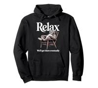 Détendez-Vous, Nous y arriverons éventuellement Paresseux Lounge Sweat à Capuche