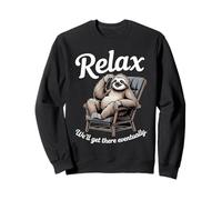 Détendez-Vous, Nous y arriverons éventuellement Paresseux Lounge Sweatshirt
