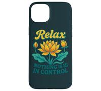 Détendez-Vous Rien n'est en contrôle du Yoga Fleur de Lotus Coque pour iPhone 15 Plus