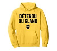 Détendu du Gland Humour Second Degré Drôle et Décontracté Sweat à Capuche