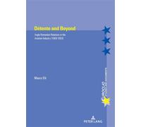 Détente and Beyond Anglo-Romanian Relations in the Aviation Industry (1966-1993) - Mauro Elli - Peter Lang - broché - Etude