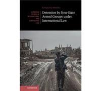 Detention by NonState Armed Groups under International Law by Ezequiel Heffes Ezequiel Heffes (Auteur)