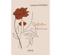 Détention en délivrance - Lauriane Cotterot - Verone Eds - broché - Témoignage