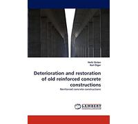 Deterioration and restoration of old reinforced concrete constructions: Reinforced concrete constructions