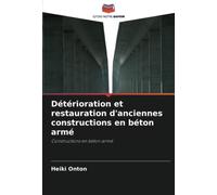 Détérioration et restauration d'anciennes constructions en béton armé: Constructions en béton armé