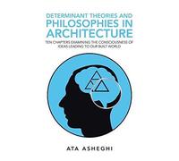 Determinant Theories And Philosophies In Architecture