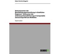 Determinanten Der Beschäftigungsentwicklung In Ländlichen Regionen - Diskussion Der Arbeitsmarktmodellierung In Computable General Equilibrium Modellen