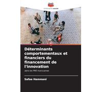 Déterminants comportementaux et financiers du financement de l'innovation