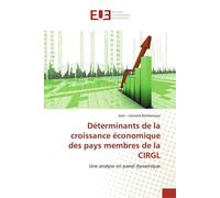 Déterminants de la croissance économique des pays membres de la CIRGL - Jean-Léonard Bombonayo - Universitaires Europeennes - broché - Essai