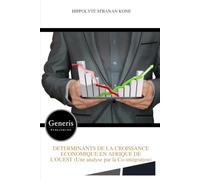 DETERMINANTS DE LA CROISSANCE ECONOMIQUE EN AFRIQUE DE L’OUEST (Une analyse par la Co-intégration)