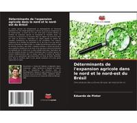 Déterminants De L'expansion Agricole Dans Le Nord Et Le Nord-Est Du Brésil