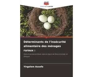Déterminants de l'insécurité alimentaire des ménages ruraux :: Dans le woreda de Boset, dans la région de Shoa orientale, en Éthiopie