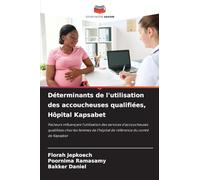 Déterminants de l'utilisation des accoucheuses qualifiées, Hôpital Kapsabet