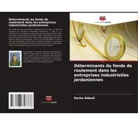 Déterminants Du Fonds De Roulement Dans Les Entreprises Industrielles Jordaniennes