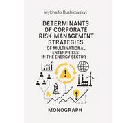 Determinants of corporate risk management strategies of multinational enterprises in the energy sector