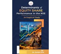 Determinants of Equity Share Performance in the NSE: An Empirical Study