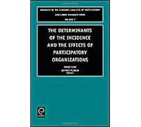 Determinants Of The Incidence And The Effects Of Participatory Organizations