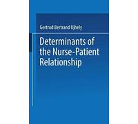 Determinants Of The Nurse-Patient Relationship