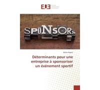 Déterminants pour une entreprise à sponsoriser un événement sportif - Adrien Rigaut - Universitaires Europeennes - broché - Etude