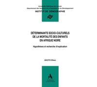 Déterminants socio-culturels de la mortalité des enfants en Afrique noire Hypothèses et recherche d'explication - Eliwo Akoto - Academia Eds - broché - Etude