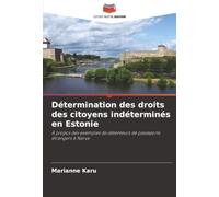 Détermination des droits des citoyens indéterminés en Estonie: À propos des exemples de détenteurs de passeports étrangers à Narva