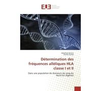 Détermination des fréquences alléliques HLA classe I et II - Abdelhak Retima - Universitaires Europeennes - broché - Essai